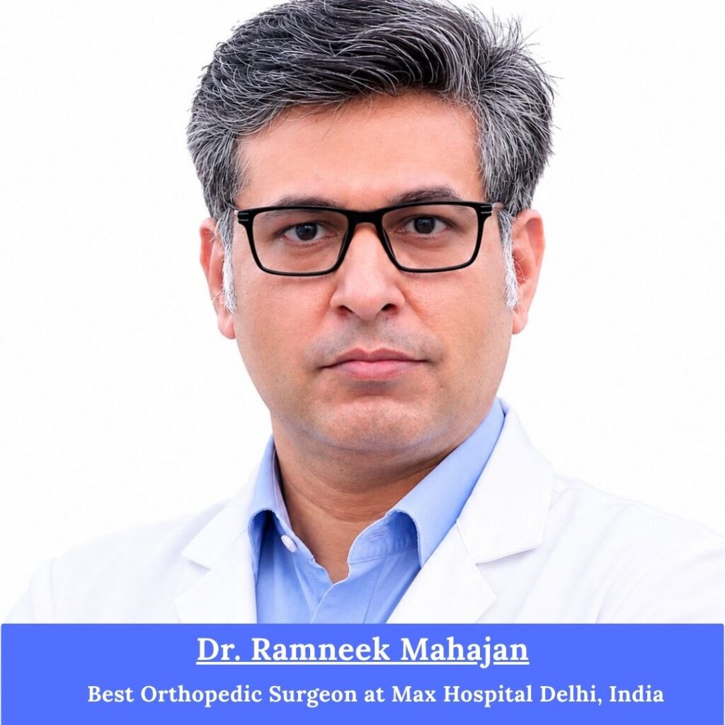 Dr. Ramneek Mahajan Best Orthopedic Surgeon at Max Hospital Delhi, India.jpg