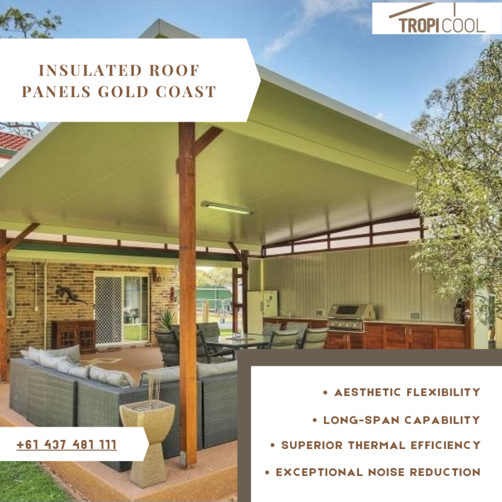 Insulated Roof Panels Gold Coast - Stay Cooler and Quieter with Tropicool Panels.png