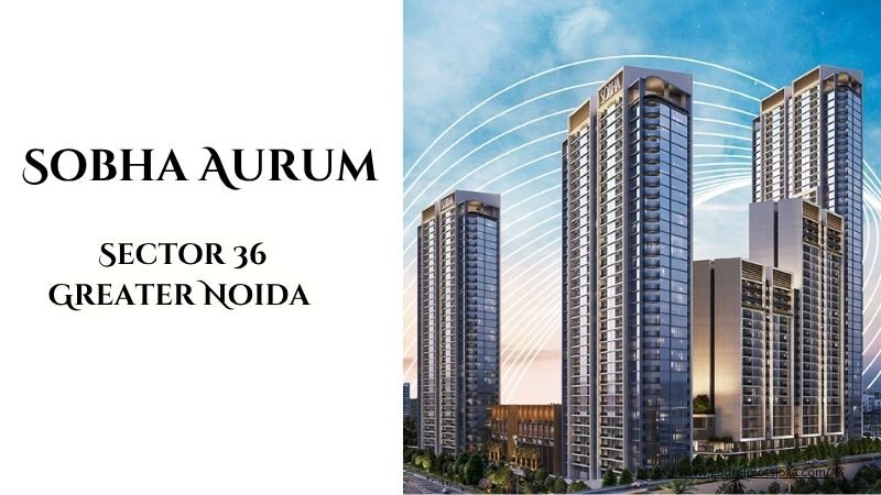 Sobha Aurum Sector 36 Greater Noida .jpg