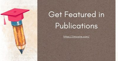 Get Featured in Publications and IMCWire.jpg